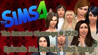 Sims 4 Decades Challenge 1910's- Episode 36: Sarah's Last Baby!