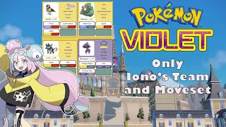 Can I Beat Pokemon Violet With Only Iono's Team and Moveset? | No Items In Battle