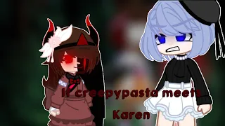 If Creepypasta meets Karen || part 1 || not original || Read Description ||