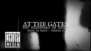 At The Gates - “The Nightmare Of Being” – Lyrical Talk (Album Track By Track Video - Episode 4/4)