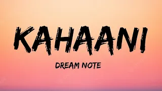 Kahaani | Dream Notes, official Lyrical , Kaal950