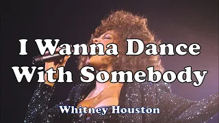 I Wanna Dance With Somebody - Whitney Houston