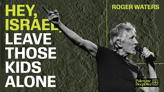#43 "Hey, Israel, Leave Those Kids Alone!" Live with Roger Waters