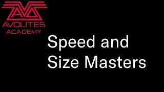 Speed and Size Masters