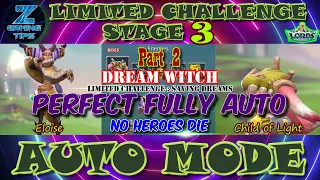 Dream Witch🧙‍♀️ Limited Challenge Stage 3 | Saving Dreams Stage 3 (2 Perfect Full Auto Teams) Part 2