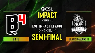 B4 fe vs. Black Dragons fe - Map 1 [Dust2] - ESL Impact League Season 2 - SA - Semi-final
