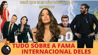 TUDO sobre o SUCESSO INTERNACIONAL de CAN YAMAN, DEMET OZDEMİR, HANDE, KEREM BURSIN e +