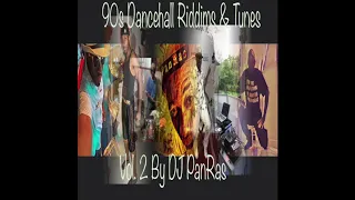 90s Dancehall Riddims & Tunes Mix Vol 2 By DJ PanRas