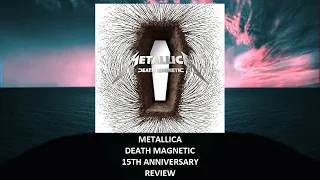 Metallica - Death Magnetic 15th anniversary REVIEW