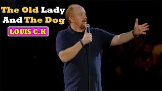 Louis C.K.: Oh My God || The Old Lady And The Dog Louis C.K