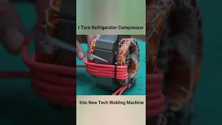 I turn fridge compressor into a welding machine new technology 2023 #shorts