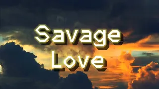 Jason Derulo - Savage Love (Lyrics)BTS Remix