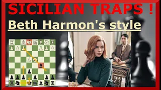 SICILIAN TRAPS | Beth HARMON | The Queens Gambit | Chessopenings