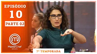 MASTERCHEF BRASIL (15/09/2020) | PARTE 2 | EP 10 | TEMP 07