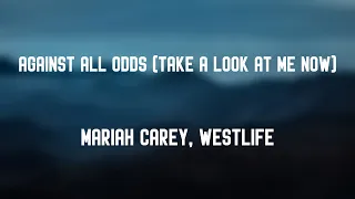 Against All Odds - Mariah Carey, Westlife -With Lyric- 💫