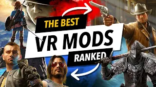 The BEST VR MODs Ranked (Flat Screen to VR Mods Quest & PCVR)