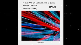 DJ Philchansky feat. L'one vs. CH feat. BassNoize - Благословляю на рейв Oblivion (Lipich Mash-Up)