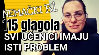 NEMAČKI 115 GLAGOLA B1 - SVI UČENICI IMAJU ISTI PROBLEM - REŠITE GA