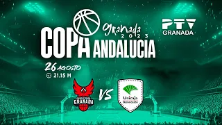 Copa Andalucía Baloncesto 🏀 COVIRAN Granada - UNICAJA Málaga  🏀 26 Agosto 23 | PTV Granada