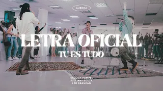 Tu És Tudo | LETRA OFICIAL | @IsadoraPompeo, @JullianySouza  ft.  @LeoBrandao  (AURORA)