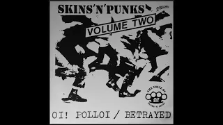 Oi Polloi / Betrayed: Skins 'N' Punks Vol 2 (1987 Split) Vicious Rumours (Betrayed)