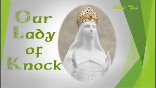 Our Lady of Knock - Marian Apparition