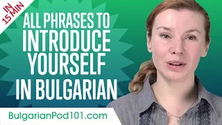 ALL Phrases to Introduce Yourself like a Native Bulgarian Speaker