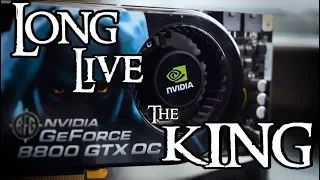 GeForce 8800 GTX - Long Live the King