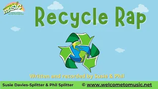 Recycle Rap - Reduce, Reuse, Recycle - an Earth Day & Environment Day song for kids by Susie & Phil