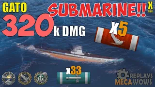 SUBMARINE Gato 5 Kills & 320k Damage | World of Warships Gameplay