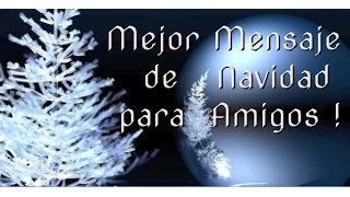 El Mejor Video de Navidad para Amigos. Mejor Mensaje