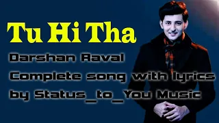 Tu Hi Tha||Darshan Raval  With Lyrics||U Me Aur Ghar||Simran Kaur Mundi and Omkar Kapoor 2020 new.