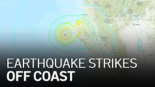 6.2 Magnitude Quake Strikes Off Northern California Coast