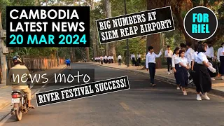 Cambodia news, 20 Mar 2024 - High numbers at Siem Reap Airport, UXO tragedy, Free Eye Care! #ForRiel