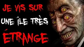 [CREEPYPASTA FR] L'île de Maoupe : Je vis sur une  île très étrange !