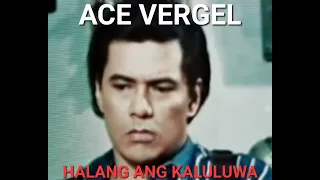 Ace Vergel    Halang Ang Kaluluwa