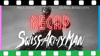 Swiss Army Man Full Movie Recap | Movie Explained | Spoilers