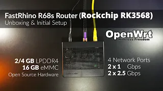 OpenWRT Based - FastRhino R68s Unbox & Quick Setup