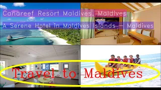 🌞 🏖️  Canareef Resort Maldives, Hulhumeedhoo, Maldives |  Vacation with all inclusive holidays.