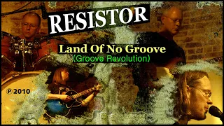 RESISTOR - The Land Of No Groove (Groove Revolution)