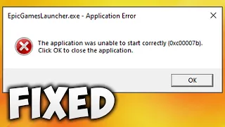 How To Fix Epic Games Launcher 0xc00007b Error - The Application Was Unable To Start Correctly