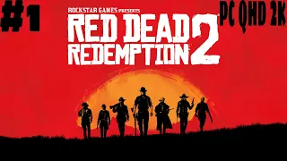 Red Dead Redemption 2 Прохождение #1 ➤ RDR2 ➤ РДР2➤ Ред Дед Редемпшен 2 на Русском языке. PC (ПК)