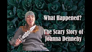 What Happened? The Scary Story Of Joanna Dennehy