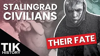 The Fate of Stalingrad’s Civilian Population WW2