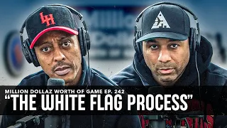 THE WHITE FLAG PROCESS: MILLION DOLLAZ WORTH OF GAME EPISODE 242