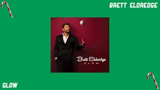 Brett Eldredge - Glow (lyrics)