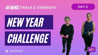 Day 2 New Year Challenge: 40 minute Walk & Strength Workout | 2000 steps | Seniors, beginners