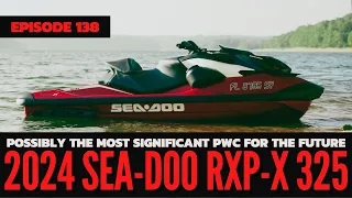 You're Not Ready. We Review The 2024 Sea-Doo RXP-X 325: The Watercraft Journal, Ep. 138