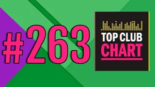 Top Club Chart #263 - Top 25 Dance Tracks (02.05.2020)