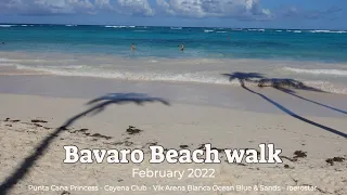 Bavaro Beach walk, Punta Cana Princess, Cayena Club, Vik Arena Blanca, Ocean Blue & Sands, Iberostar